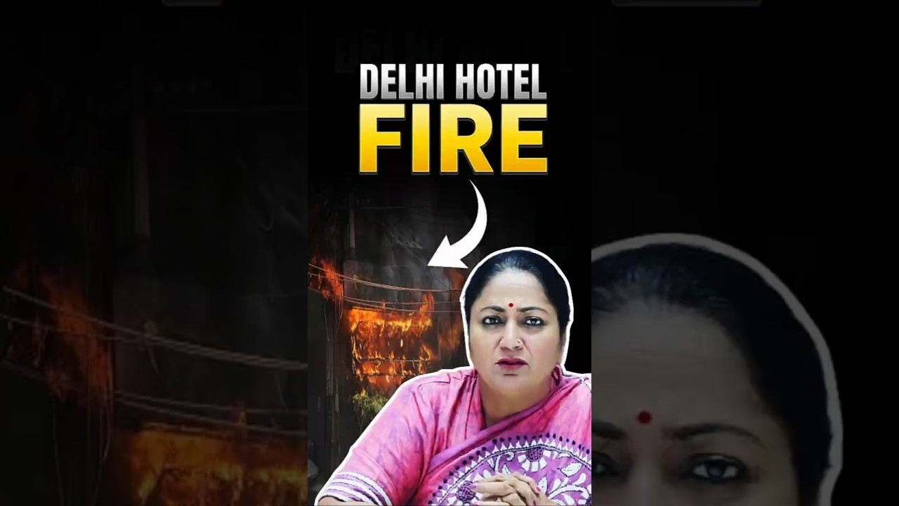 Are Fire Safety Rules a Joke in India? The Delhi Hotel Fire Tragedy 🚨