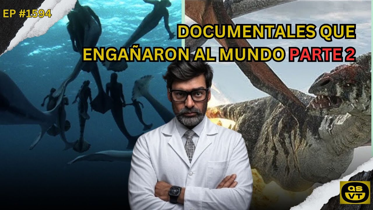 QSVT 1594 DOCUMENTALES QUE ENGAÑARON AL MUNDO PARTE 2 público