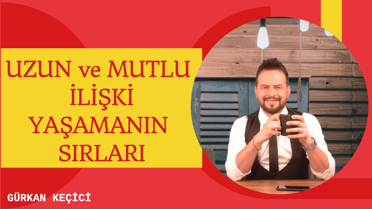 UZUN VE MUTLU İLİŞKİNİN SIRLARI... UZUN SÜRELİ İLİŞKİ YAŞAMANIN PÜF NOKTALARI.