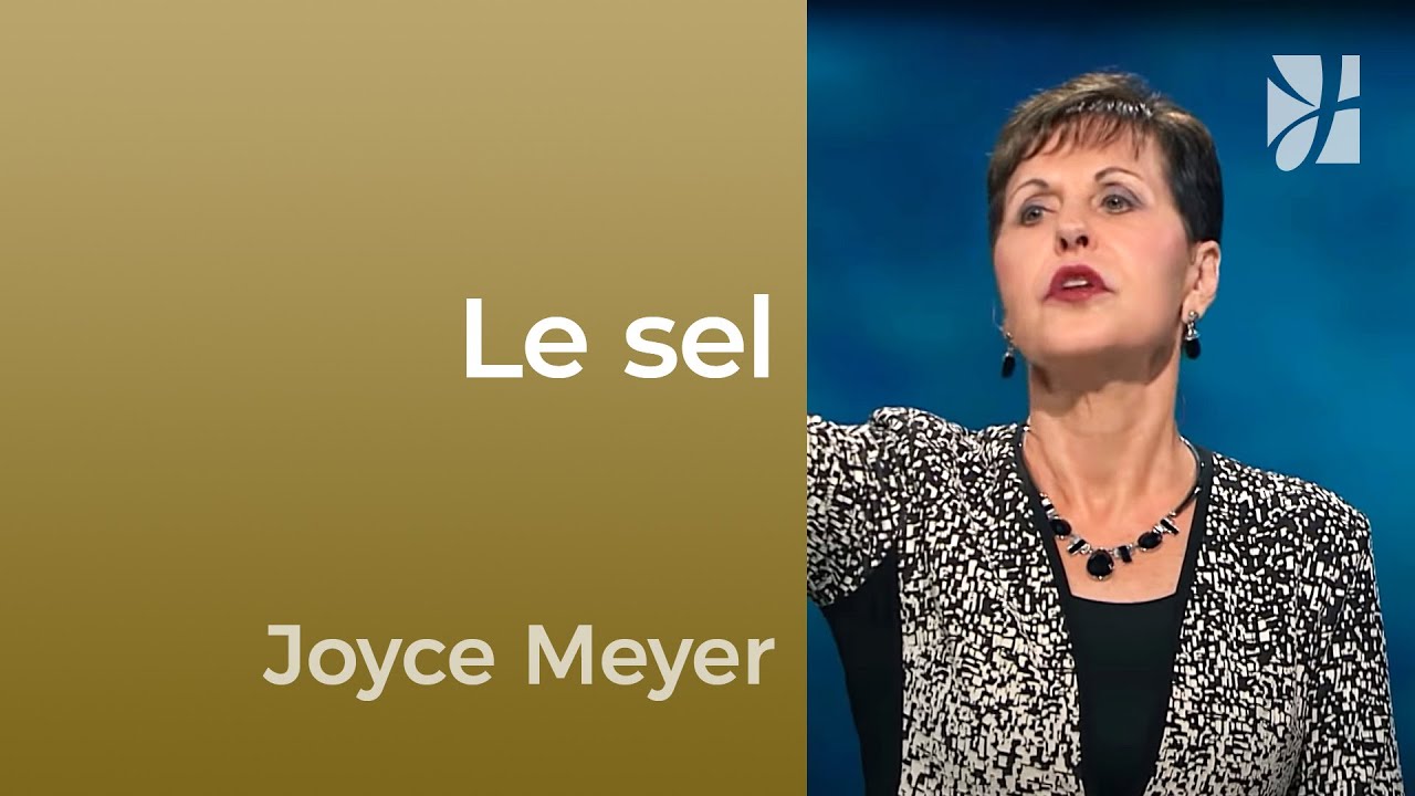 Le sel - 2mn avec Joyce Meyer - Être le sel de la terre - Maîtriser mes pensées