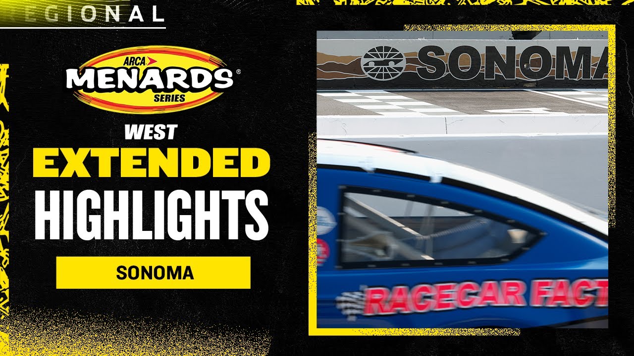 ARCA Menards Series West Highlights: Chaos to Checkers, Things get wild in the west at Sonoma
