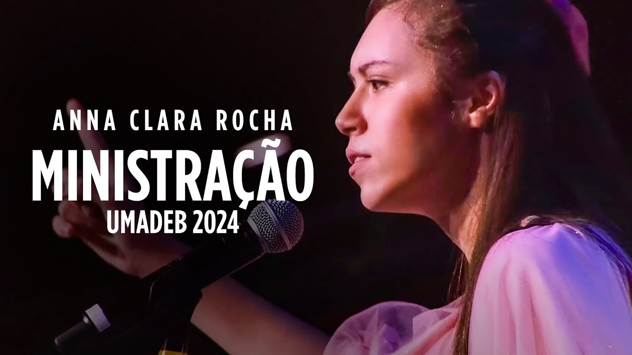 Anna Clara Rocha - Ministração - UMADEB 2024