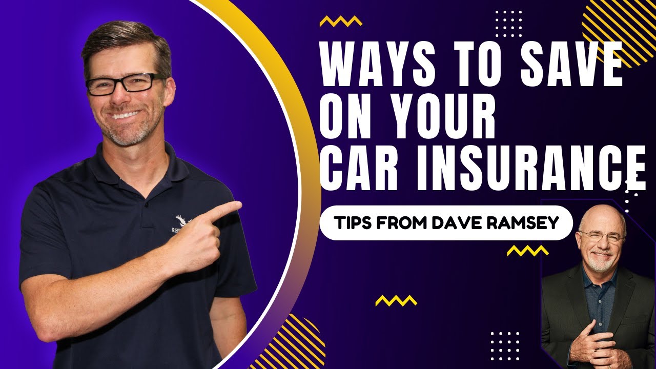 How to save money on your Auto Insurance: Tips from Dave Ramsey