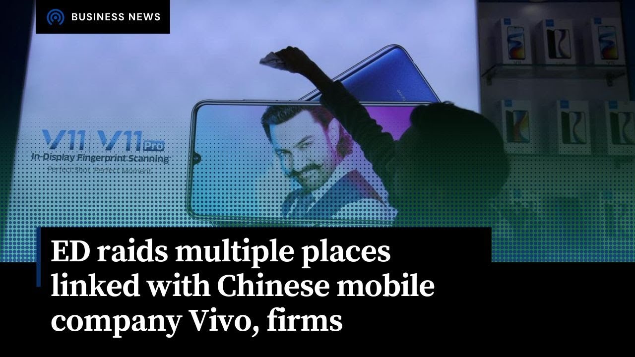 ED raids multiple places linked with Chinese mobile company Vivo, firms