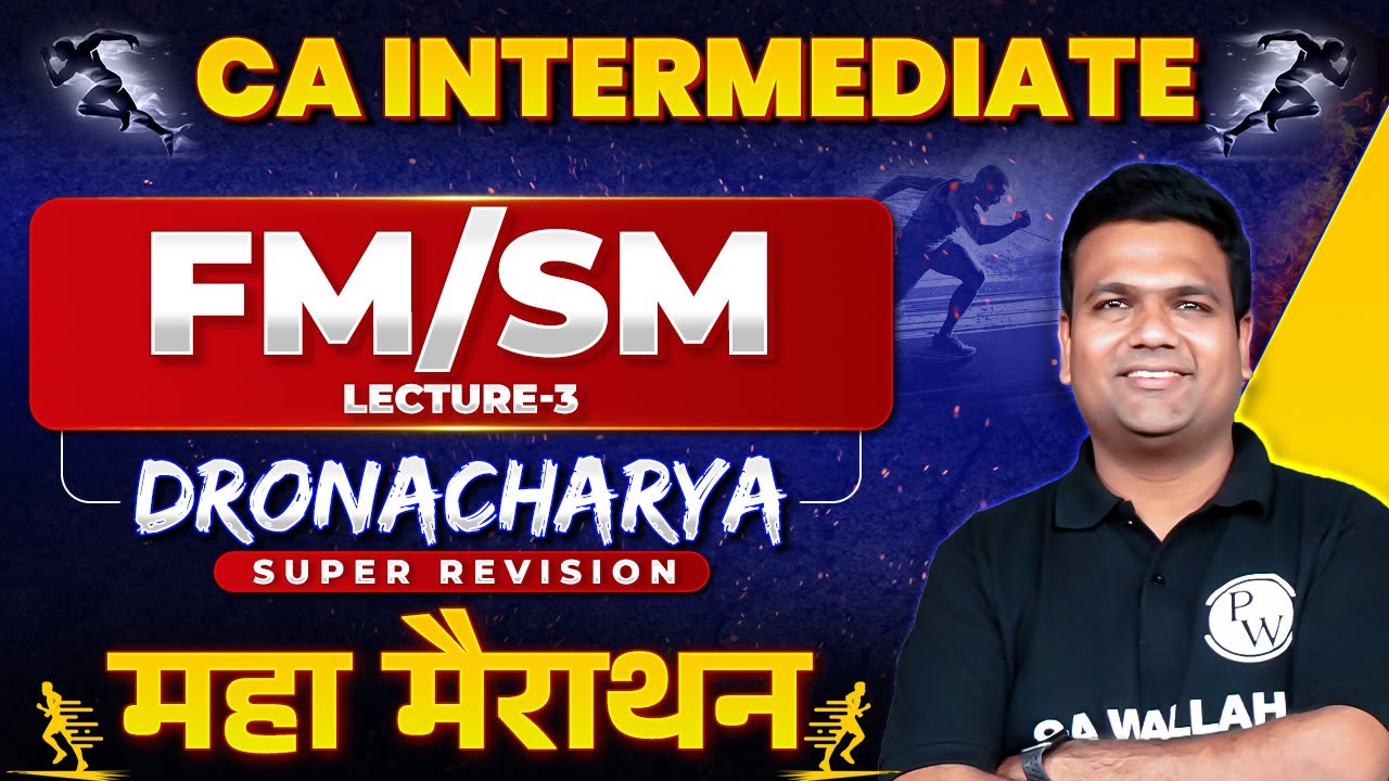 CA Inter FM and SM Super Revision Marathon 🔥🔥 (Part-3) | CA Sunil Keswani | Dronacharya