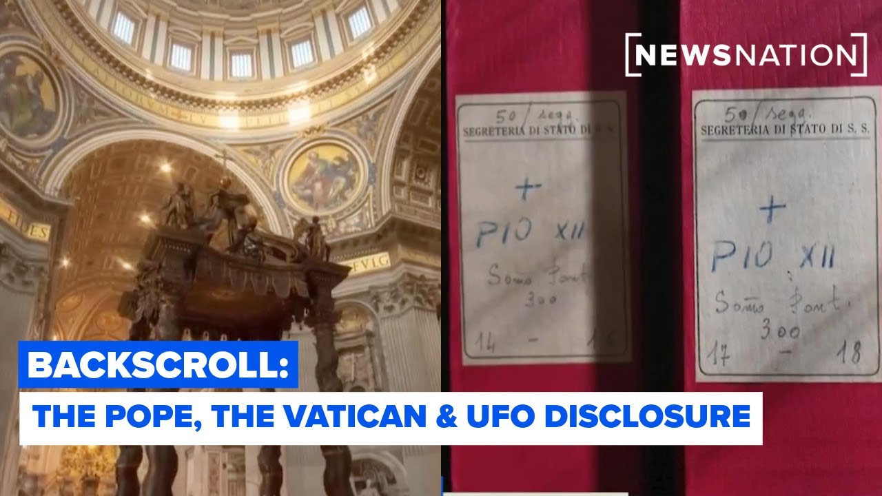 The Pope, the Vatican & UFO disclosure | Backscroll