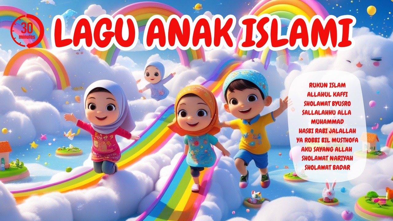 Kumpulan lagu anak islami Allahul Kaffi, Hasbi Rabbi, Sholawat Jibril, dan Sholawat Anak Lainnya