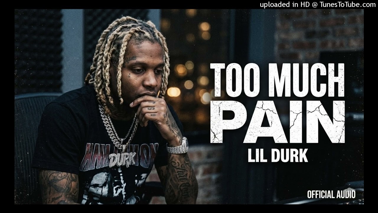 Lil Durk - Too Much Pain (Music Album)