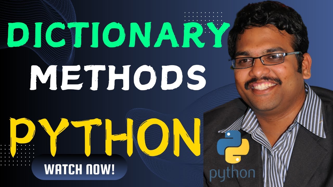 METHODS IN DICTIONARY | DICTIONARY METHODS - PYTHON PROGRAMMING