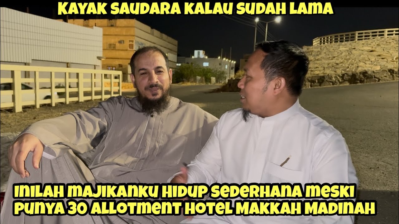 INILAH MAJIKANKU YG HIDUP SEDERHANA MESKIPUN PUNYA 30 ALLOTMENT HOTEL MAKKAH MADINAH