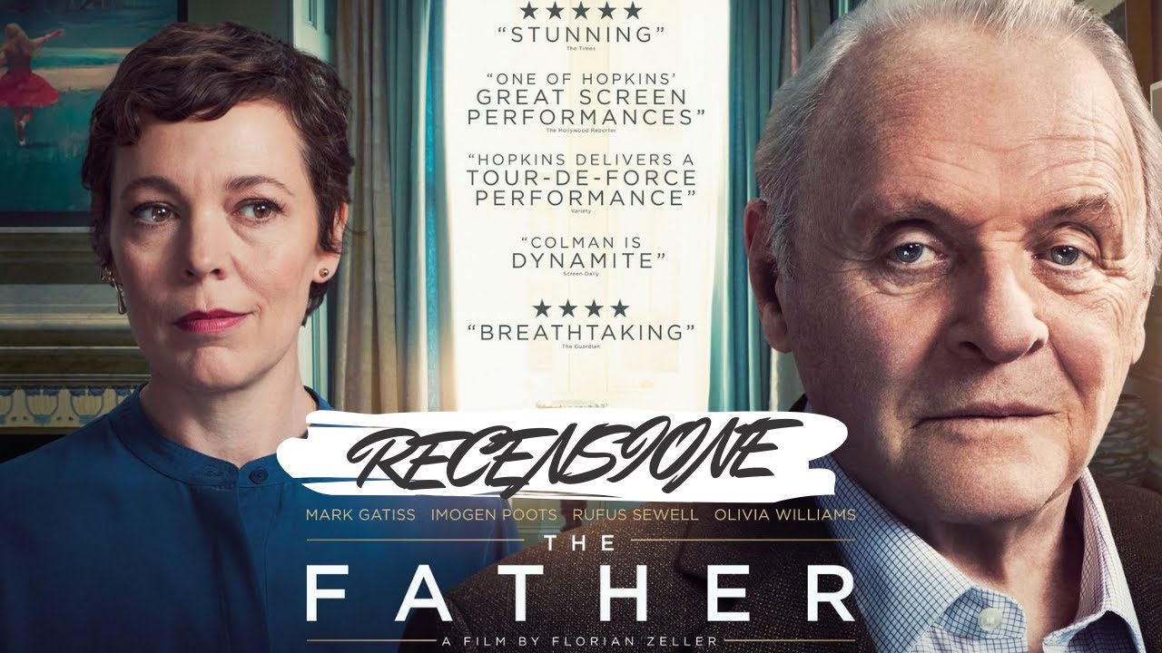RECENSIONE : THE FATHER - NULLA E' COME SEMBRA