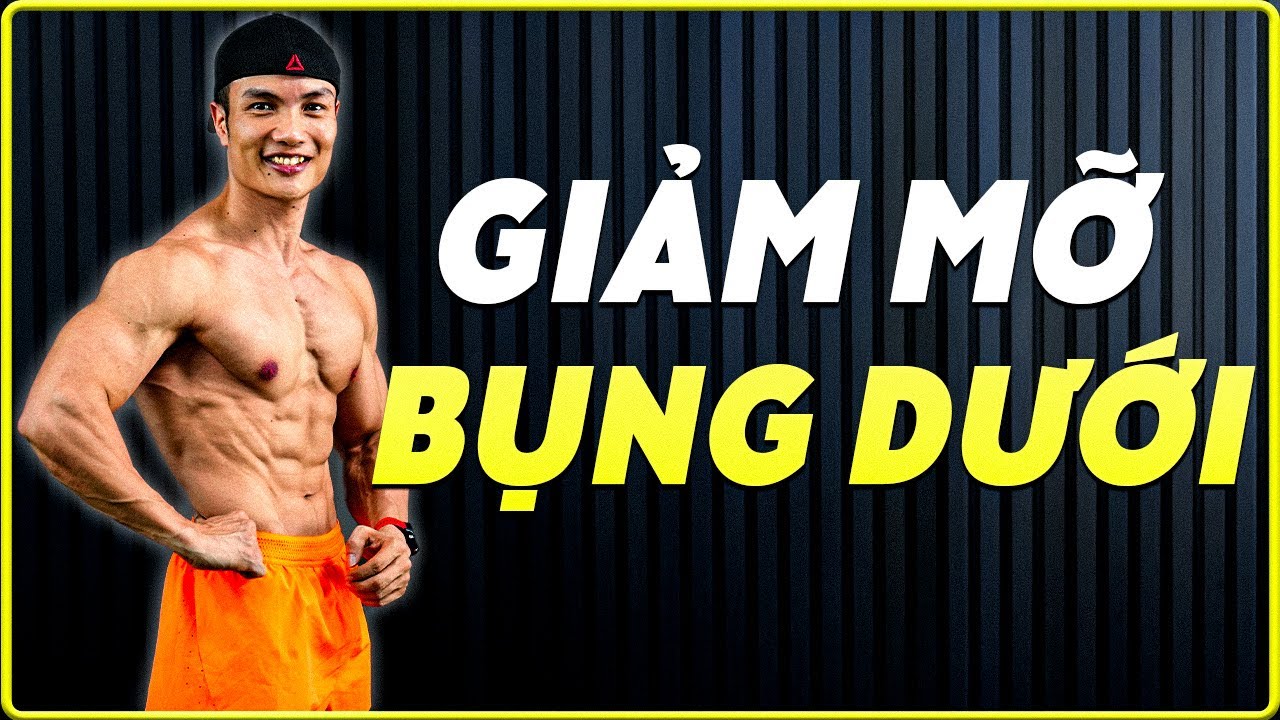 Giảm Mỡ Bụng Dưới Hiệu Quả Nhất – Bí Quyết Giảm Cân Khoa Học Giúp Bạn Duy Trì Mãi Mãi