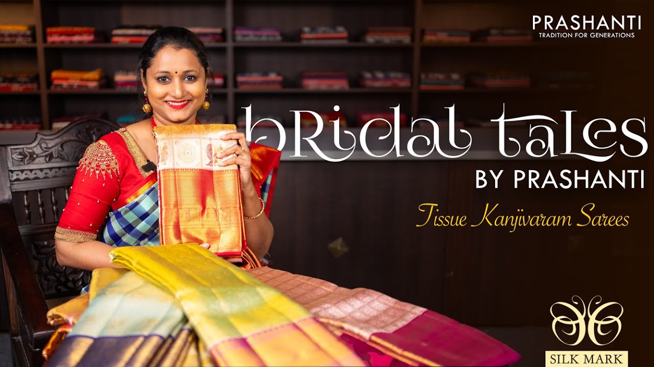 Bridal Tissue Kanjivaram Silk Sarees from Rs. 14,550/- | Prashanti | 25 June 2024
