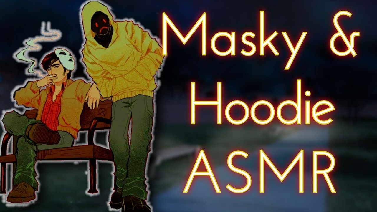 [ASMR/Аудиоролевая игра Masky & Hoodie] &laquo;Нам нужно больше людей, чтобы восстановить Прокси...&raquo;
