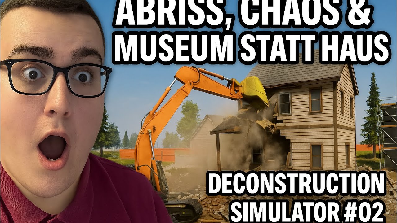 Abriss, Chaos & Museum statt Haus – Großauftrag und Lager-Action | Deconstruction Simulator #002 