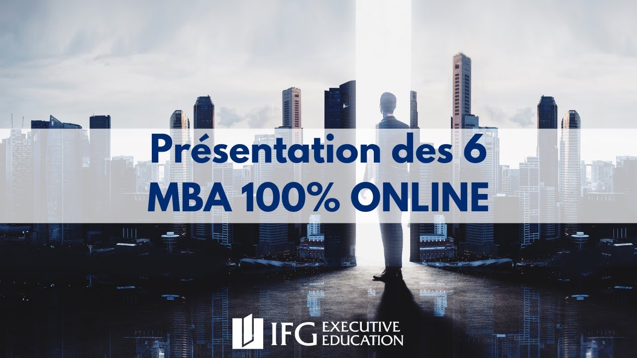 Pr&eacute;sentation des 6 MBA 100% en ligne de l'IFG Executive Education