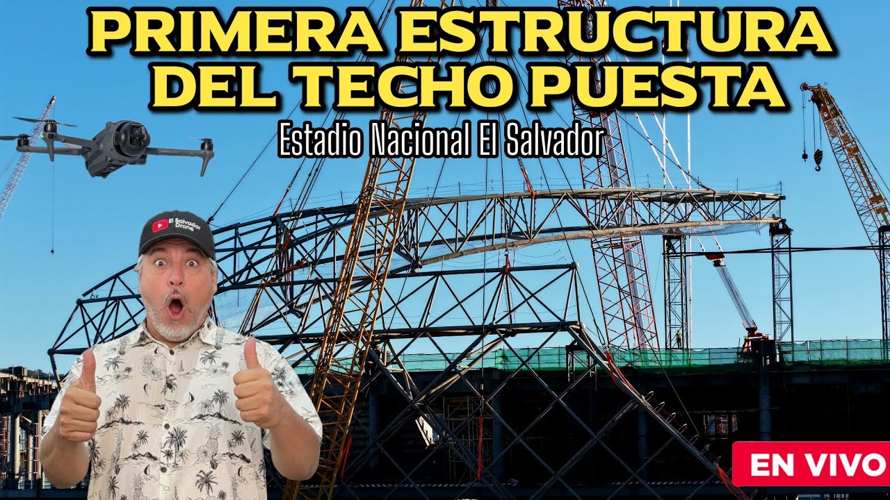 PRIMERA ESTRUCTURA DEL TECHO DEL ESTADIO NACIONAL #elsalvador EN VIVO