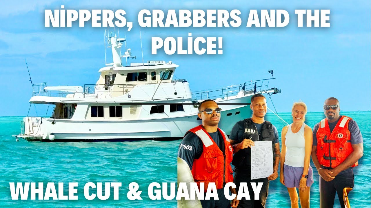 Great Guana Cay & Whale Cut Gone Wild: When the Cops Showed Up-and So Did the Cats  #trawlerlife