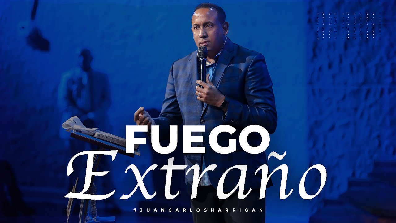 Fuego Extraño - Pastor Juan Carlos Harrigan