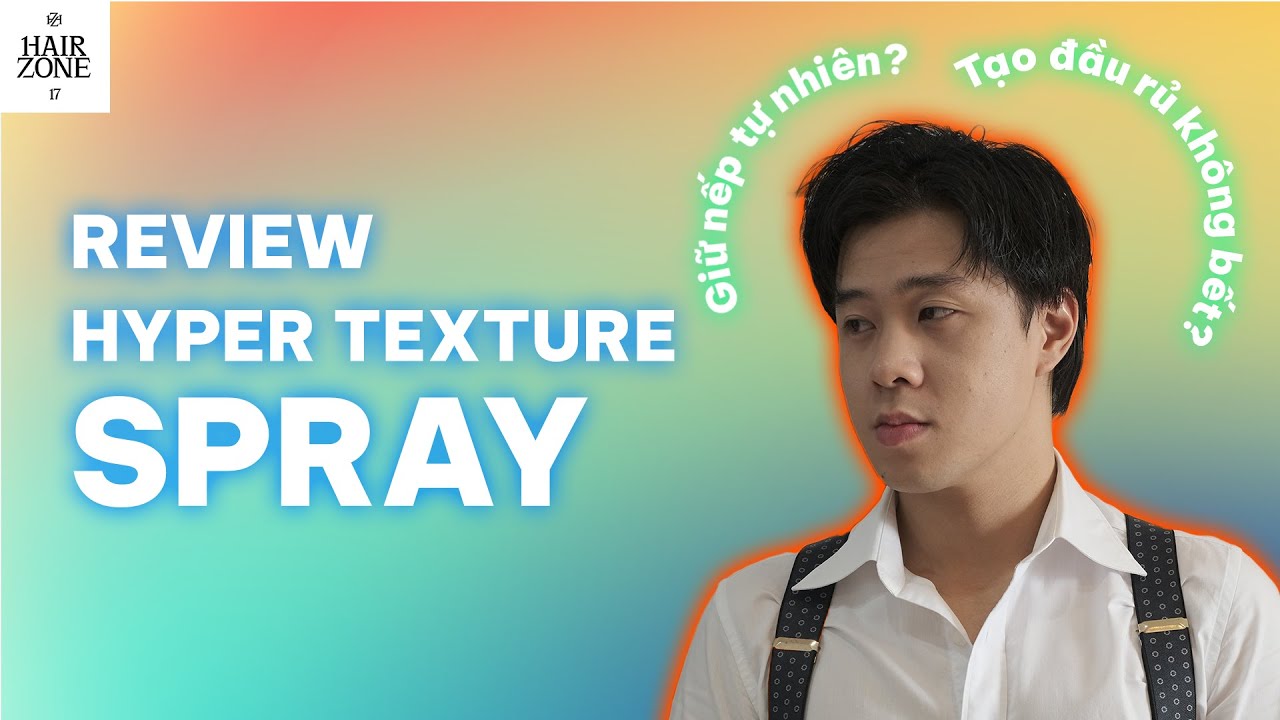 Hướng Dẫn Cách Sấy Đầu Hàn Rủ CHUẨN - Review Hyper Texture Giúp Tóc Phồng Chống Bết Dính Mùa Hè