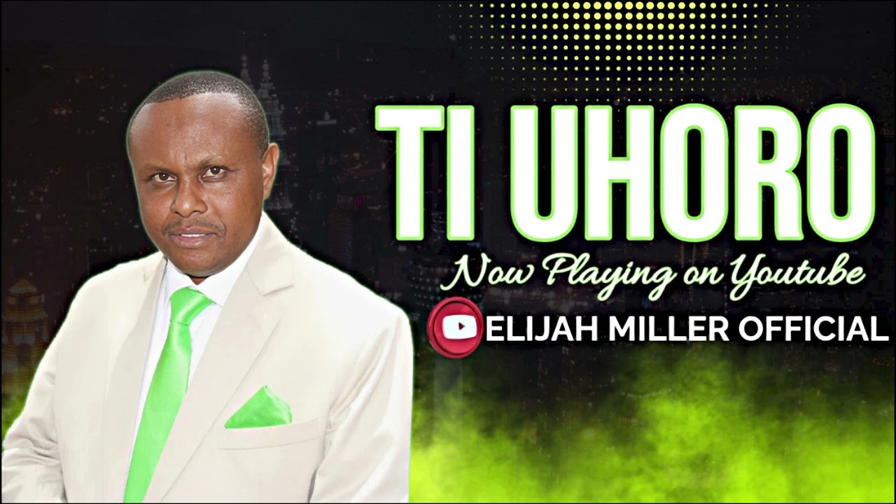 TI UHORO - ELIJAH MILLER