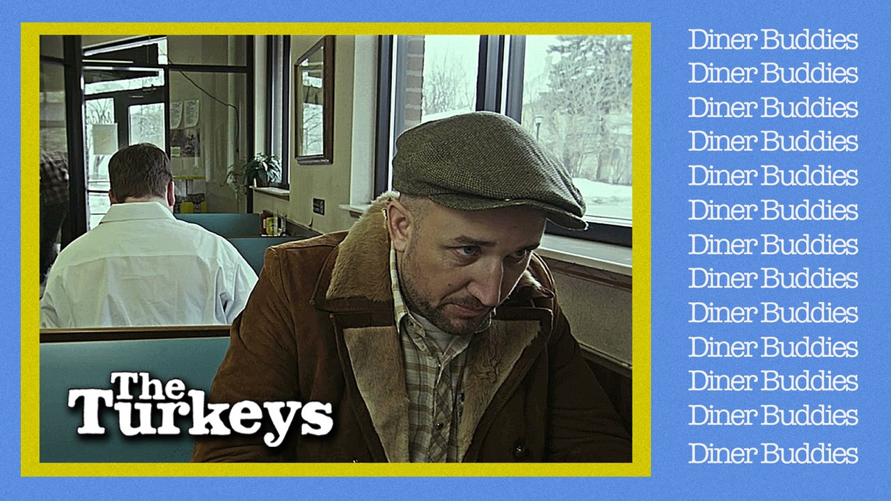 THE TURKEYS - DINER BUDDIES - PART 1