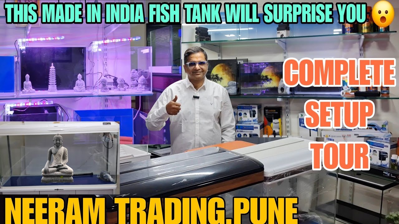 Made in India Premium Fish Tank 🇮🇳 Will Surprise You 😮 | Neeram Trading Pune | Complete Setup Tour