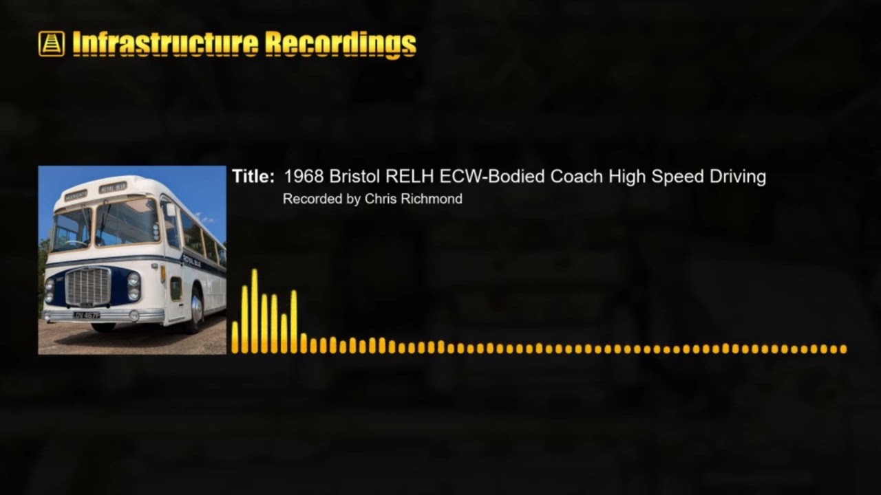 (Audio) 1968 Bristol RELH ECW-Bodied Coach High Speed Driving (Onboard Mix)