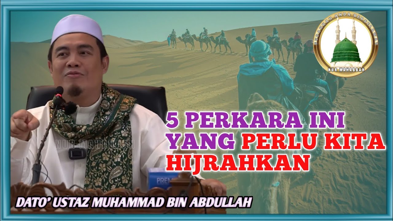 Intipati hijrah disebalik rukun Islam | Dato' Ustaz Muhammad Bin Abdullah Al Amin