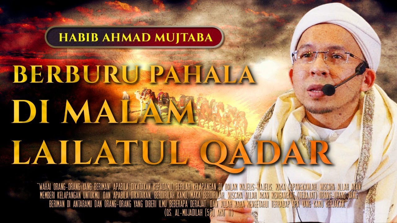 BERBURU PAHALA DI MALAM LAILATUL QADR | HABIB AHMAD MUJTABA