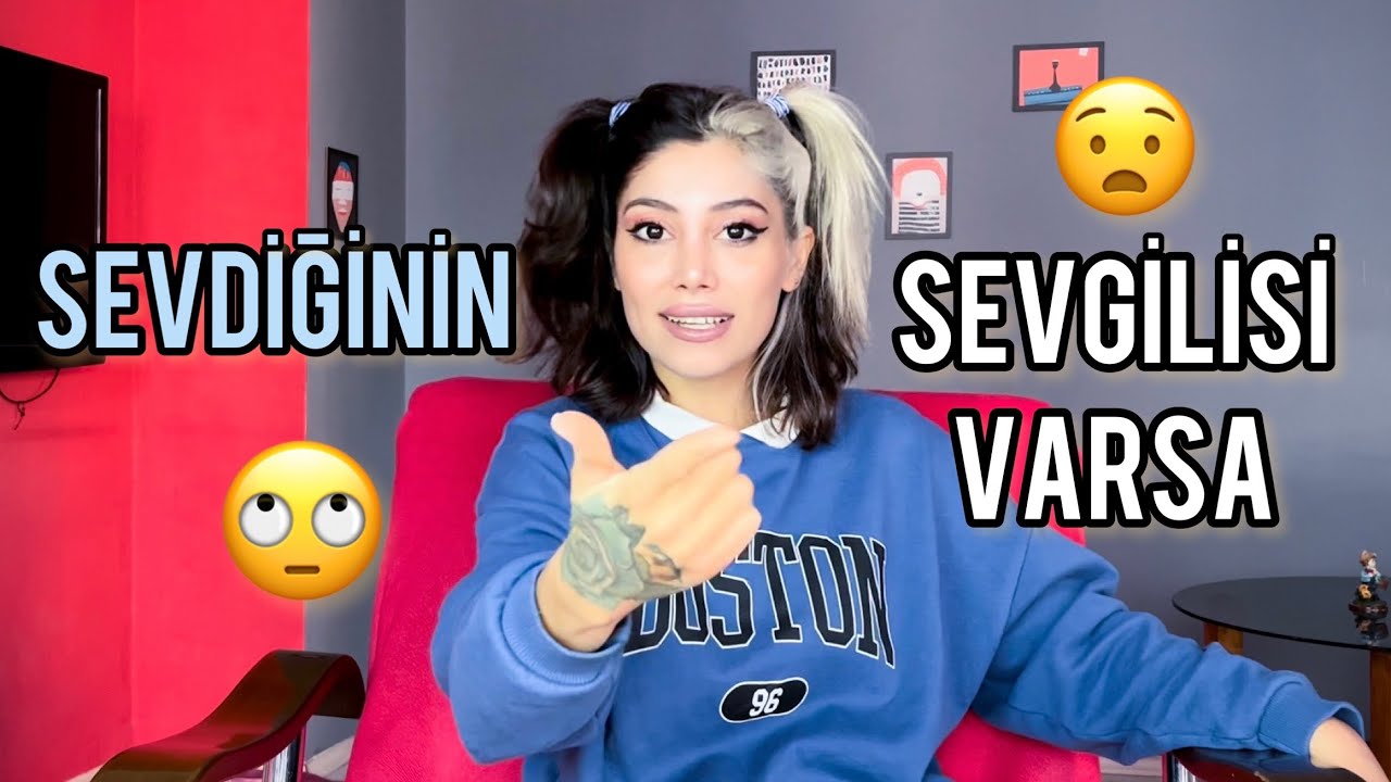 SEVGİLİSİ OLAN BİRİNDEN HOŞLANIYORSAN NE YAPMALISIN?😦