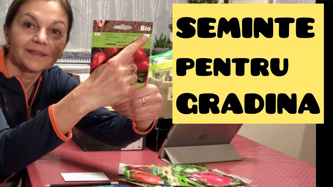 Seminte pentru gradina. Cum alegem din multimea de oferte? #seminte #semintelegume