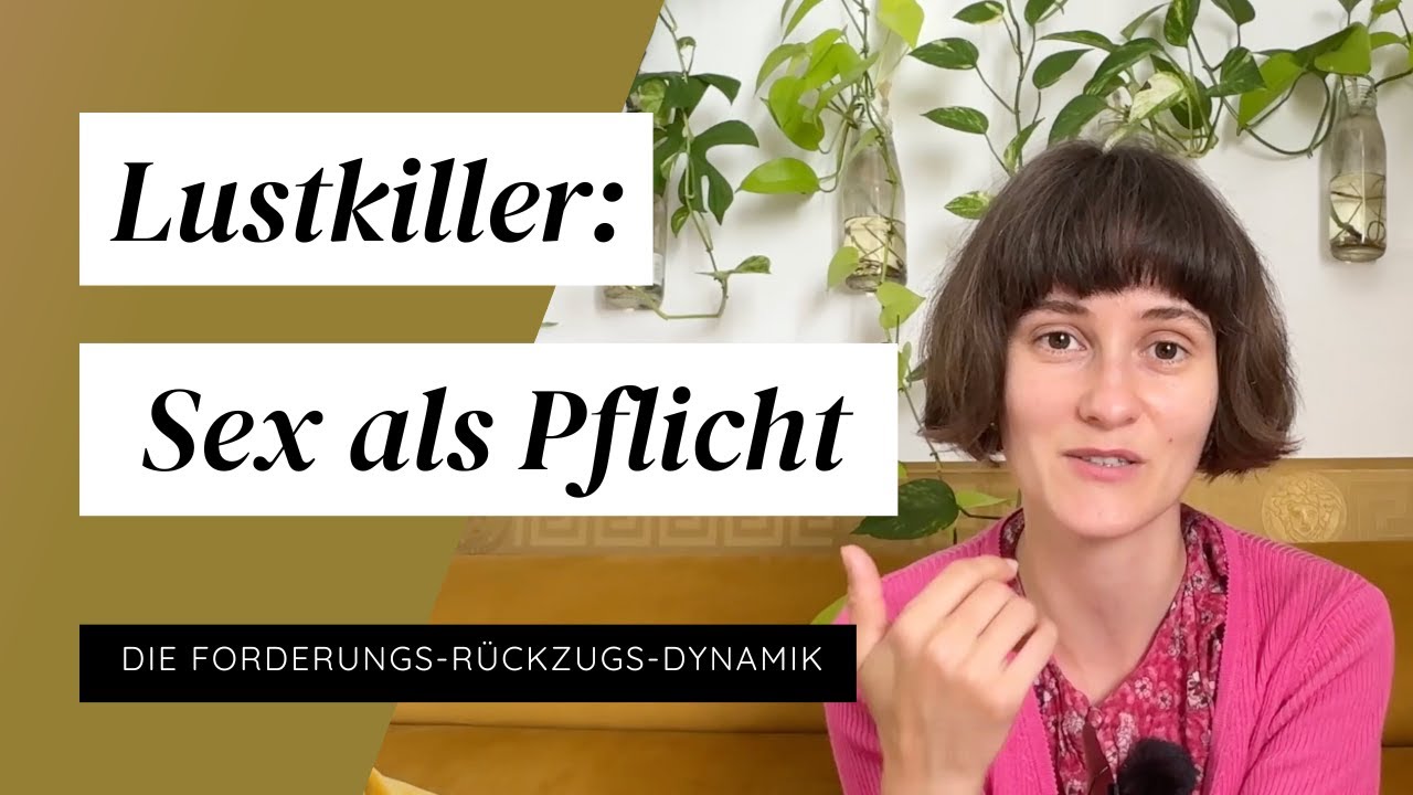 009 Lustkiller: Die Forderungs-Rückzugs-Dynamik | Sexualtherapie, Beziehungscoaching & Paartherapie