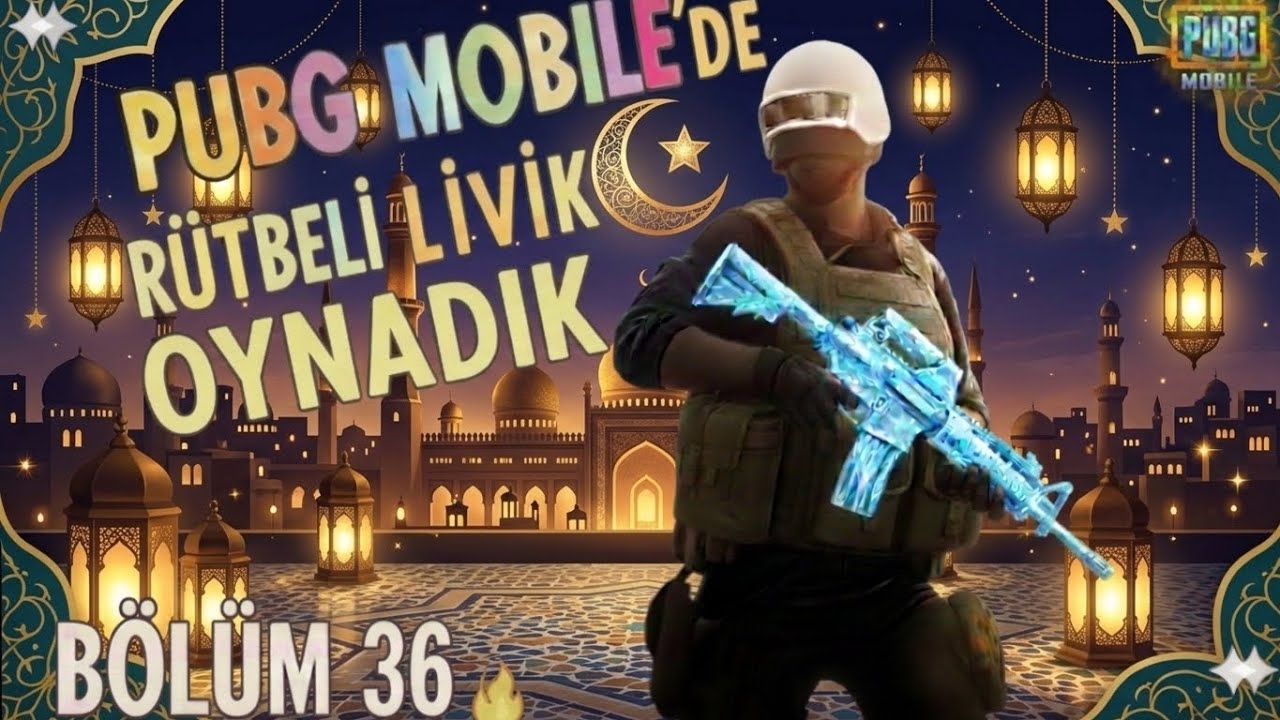 🔥 | PUBG MOBİL'DE RÜTBELİ LİVİK OYNADIK - 36. BÖLÜM | RAMAZANA ÖZEL KISA BÖLÜM  