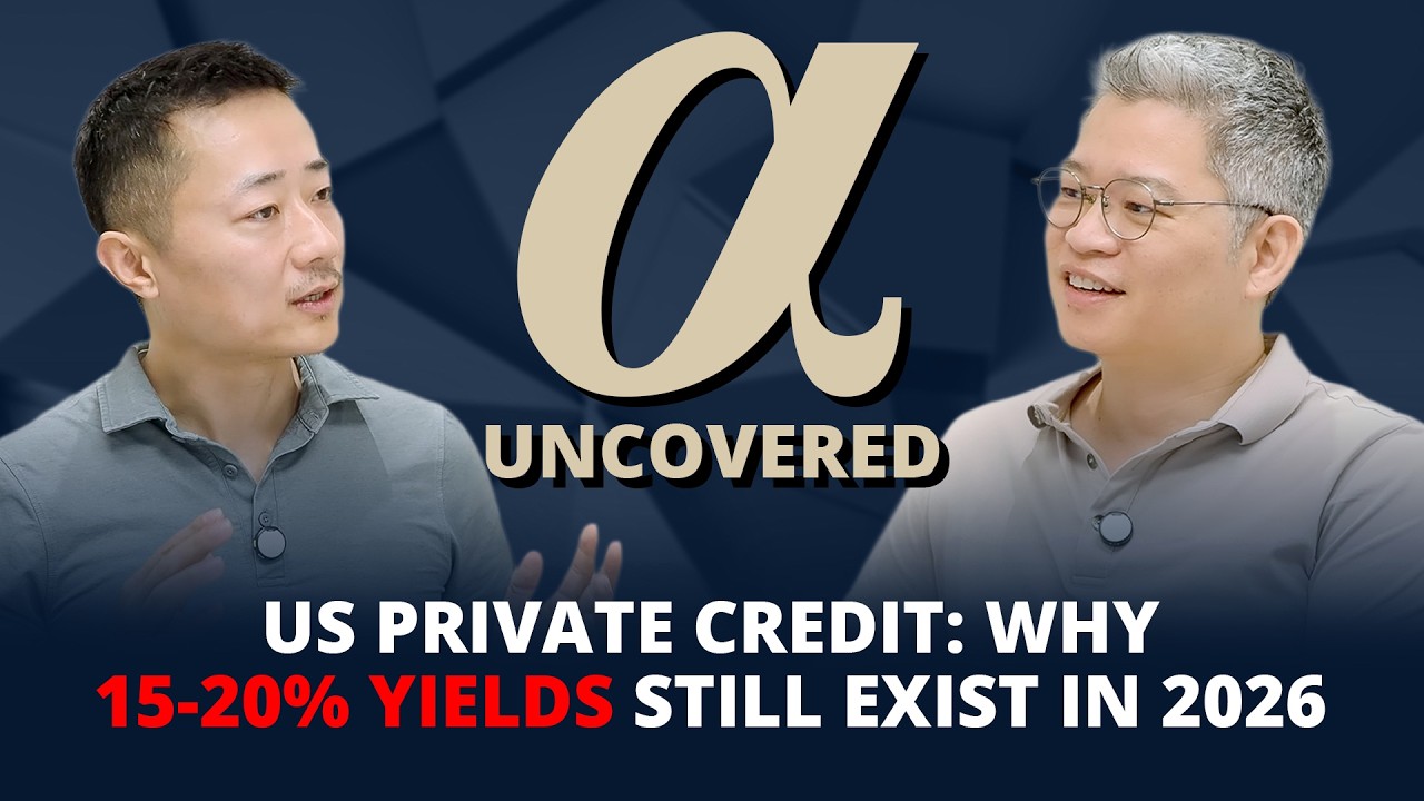 US Private Credit: Why 15-20% Yields Still Exist in 2026 | Alpha Uncovered x Hans Liang, Unity Inv