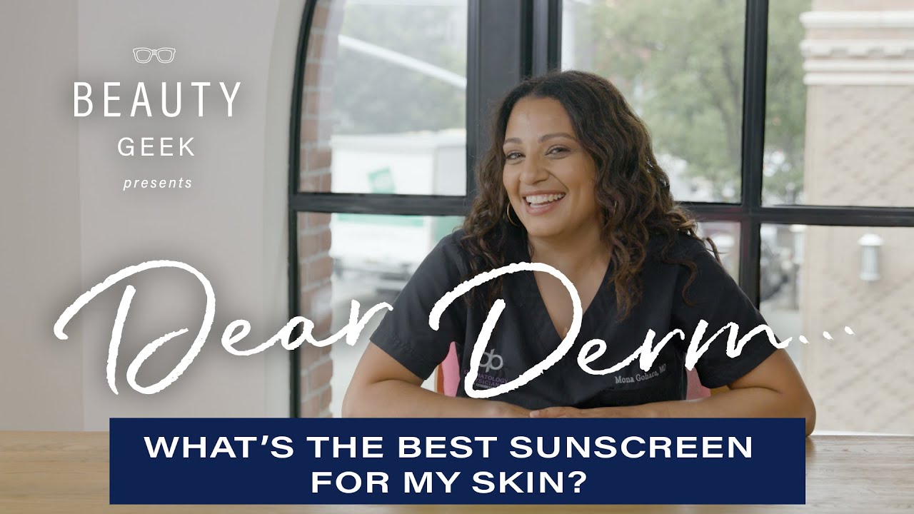 What Is The Best Sunscreen To Use For My Skin? | Dear Derm | Well+Good