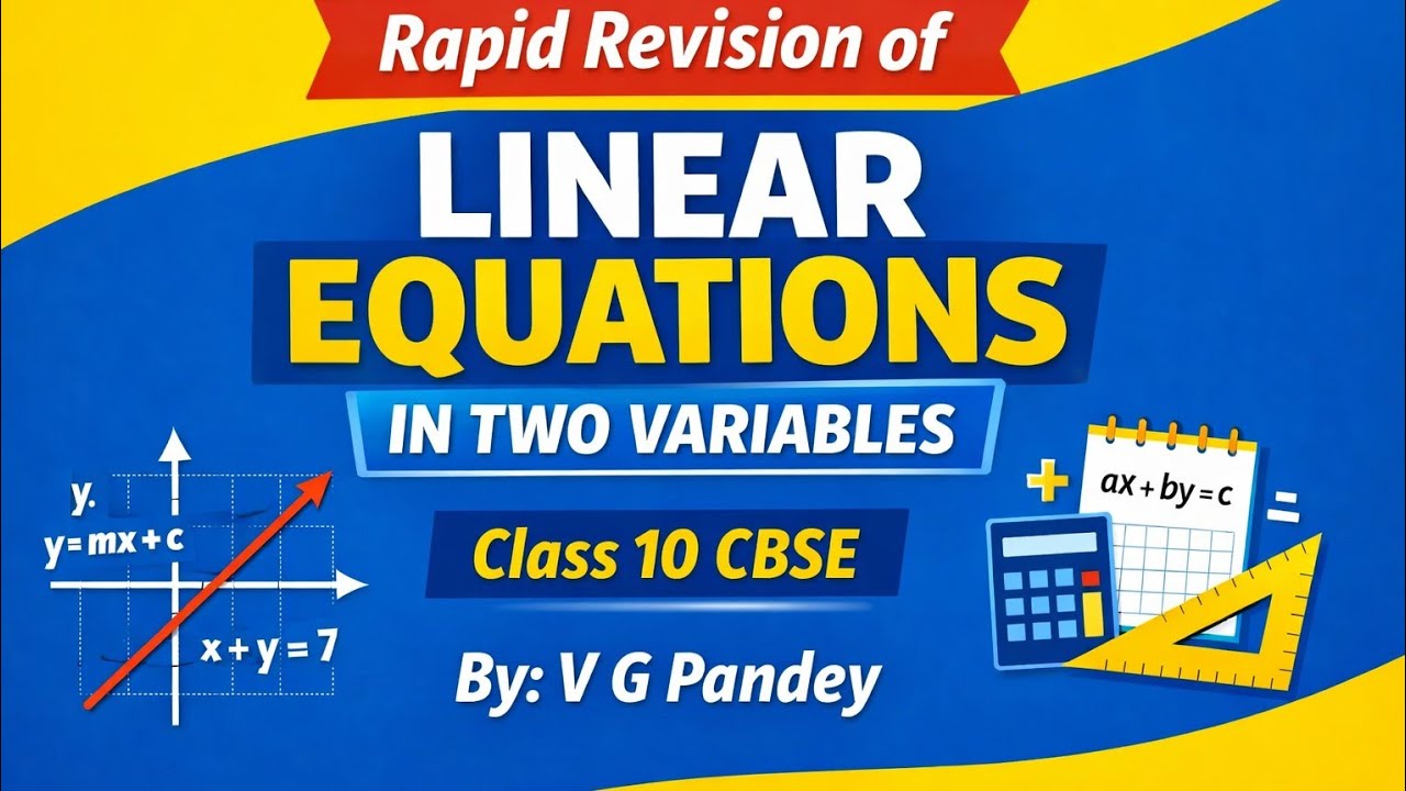 Linear Equations in Two Variables, Class 10th CBSE , Rapid Revision for Board 2026