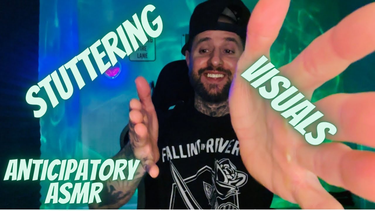 Stuttering & Anticipatory ASMR | Fast & Aggressive With Visuals