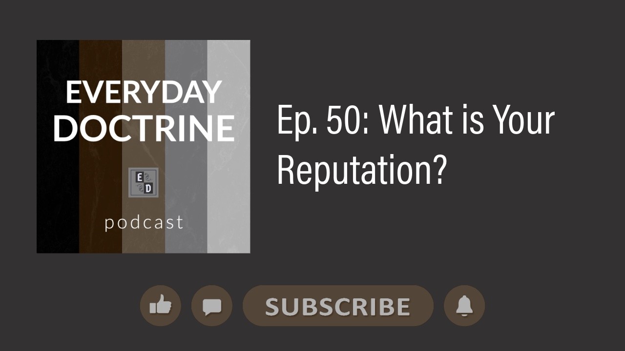 Episode 50: What is Your Reputation? (Video)