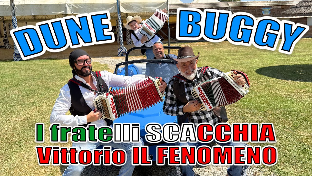 DUNE BUGGY: I fratelli SCACCHIA, Vittorio IL FENOMENO e il piccolo NICOLAS.Per SPETTACOLI 3804133920