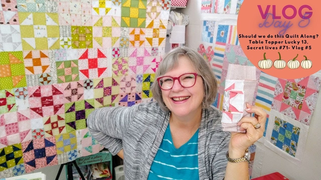 Should we do this Quilt Along? Table Topper Lucky 13, Secret lives #71. Vlog Day 5