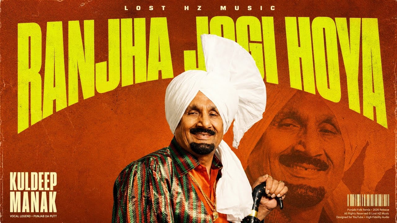 RANJHA JOGI HOYA REMIX | KULDEEP MANAK X LOST HZ MUSIC | OLD PUNJABI SONGS