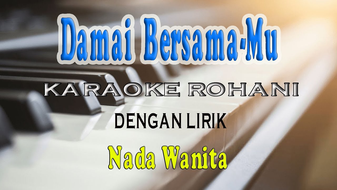 DAMAI BERSAMAMU ll KARAOKE ROHANI ll JHONNY SAHILATUA ll NADA WANITA G=DO