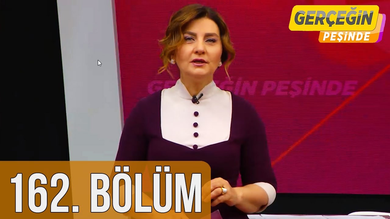 Gerçeğin Peşinde 162. Bölüm