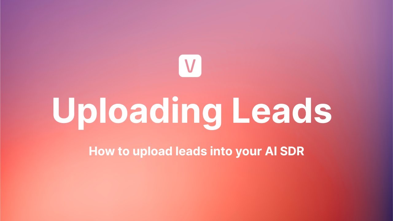 3. How To Upload Leads (AI SDR)