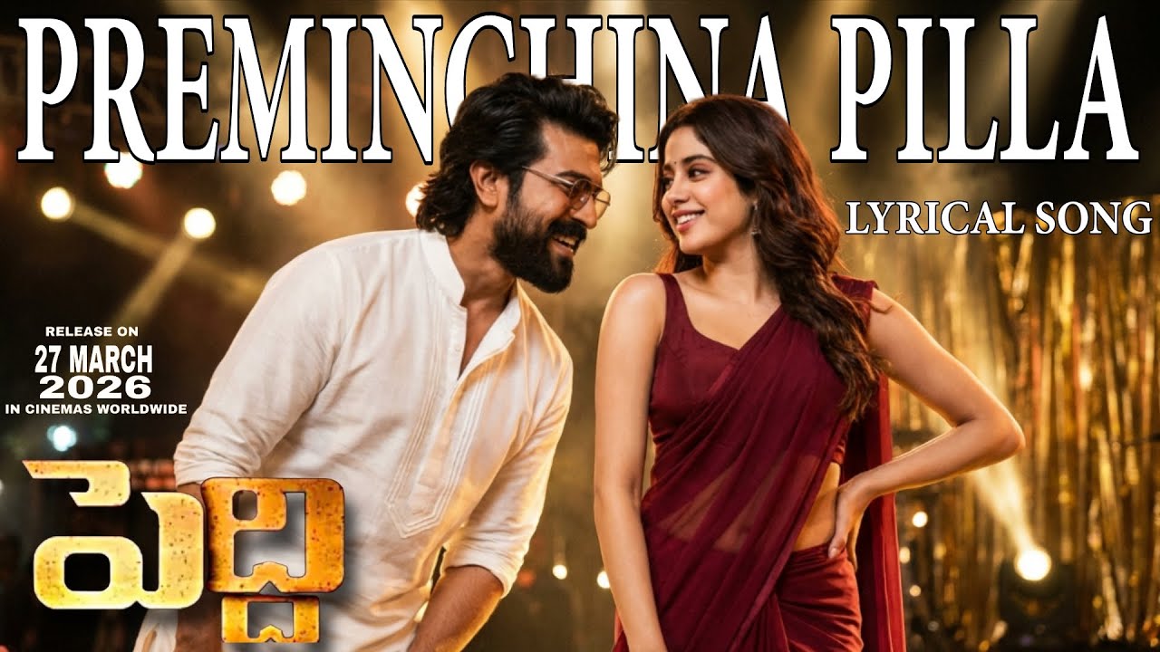 Preminchina Pilla Full Song (Telugu)| Peddi | Ramcharan |Janhvi Kapoor |Buchi Babu Sana| AR Rahman