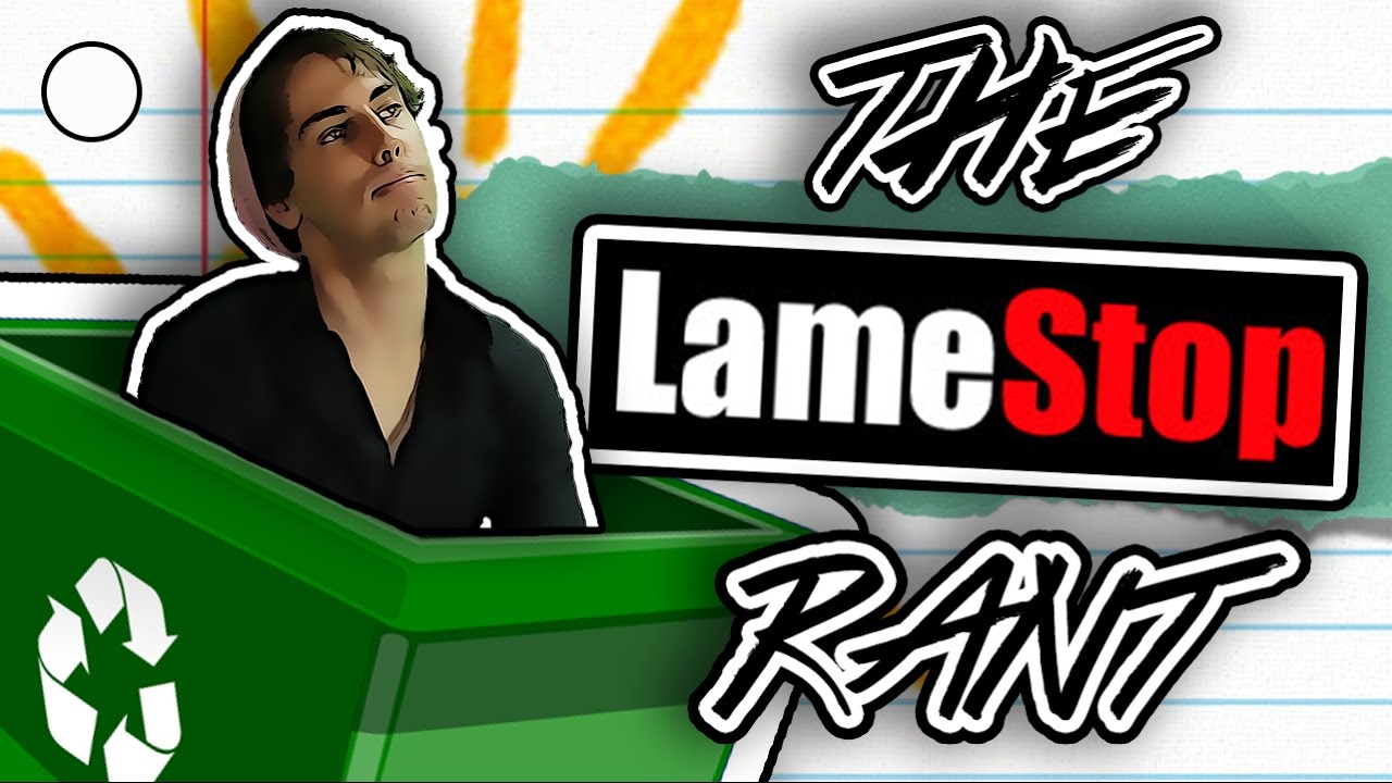 THE GAMESTOP RANT