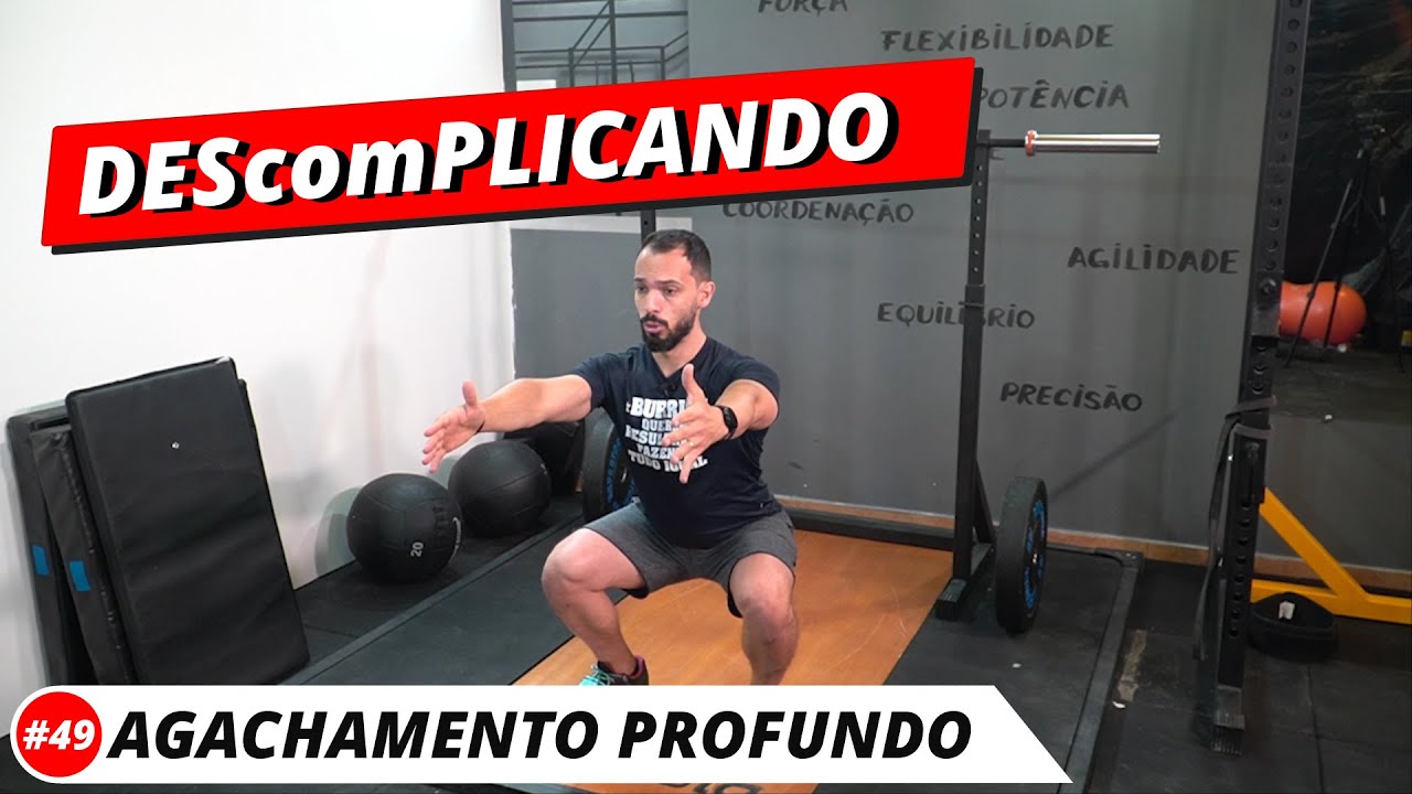 #49 DEScomPLICANDO O Agachamento Profundo