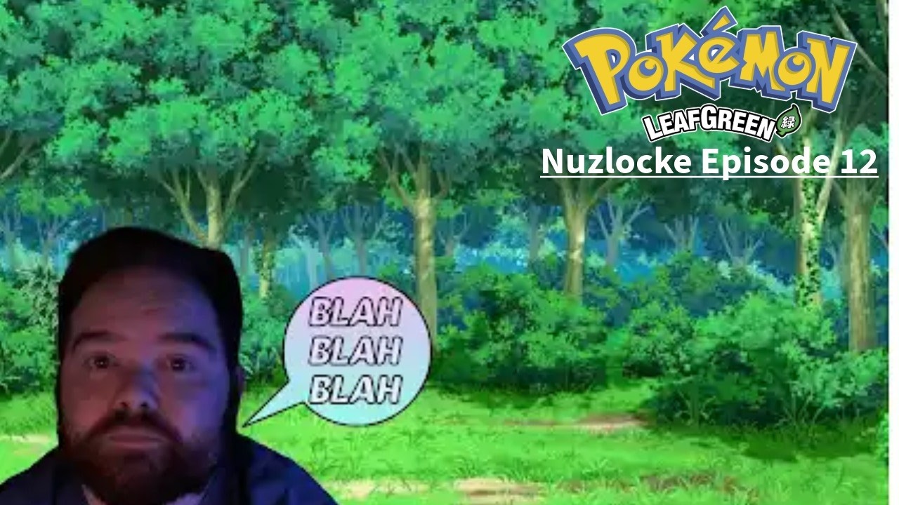 Pokémon, House keeping affairs, & Rambling | {Pokémon Leafgreen Ep. 12}