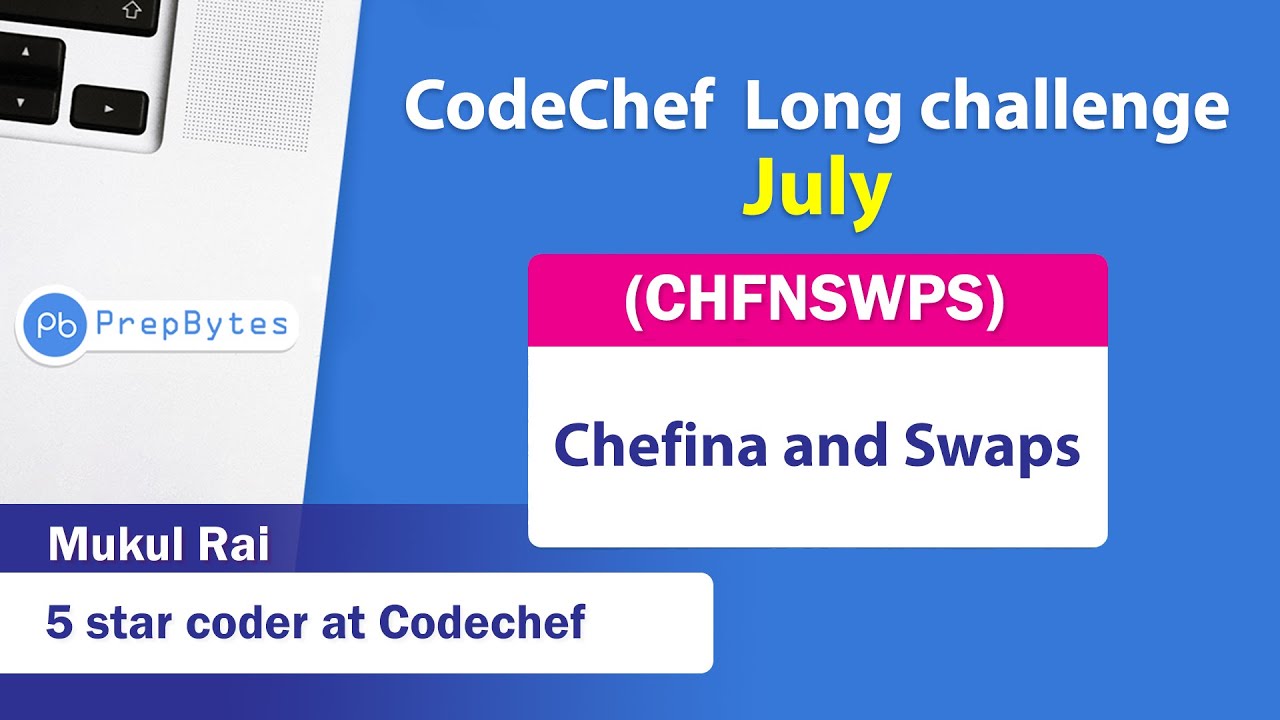 CodeChef July Long Challenge 2020 | Chefina and Swaps  | CHFNSWPS